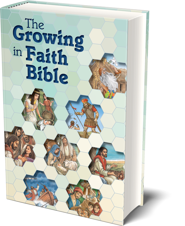 The Growing in Faith Bible A Bible for Early Elementary Students