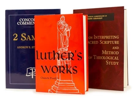 Concordia Commentary, Luther's Works, Gerhard