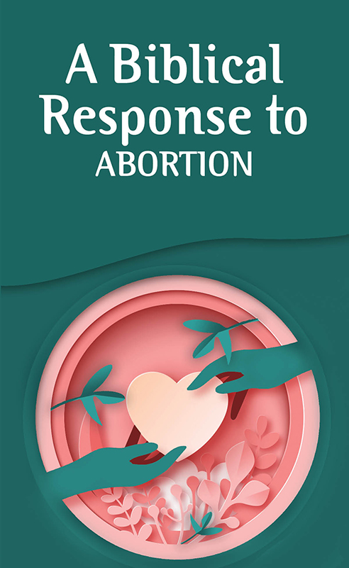 A Biblical Response to Abortion