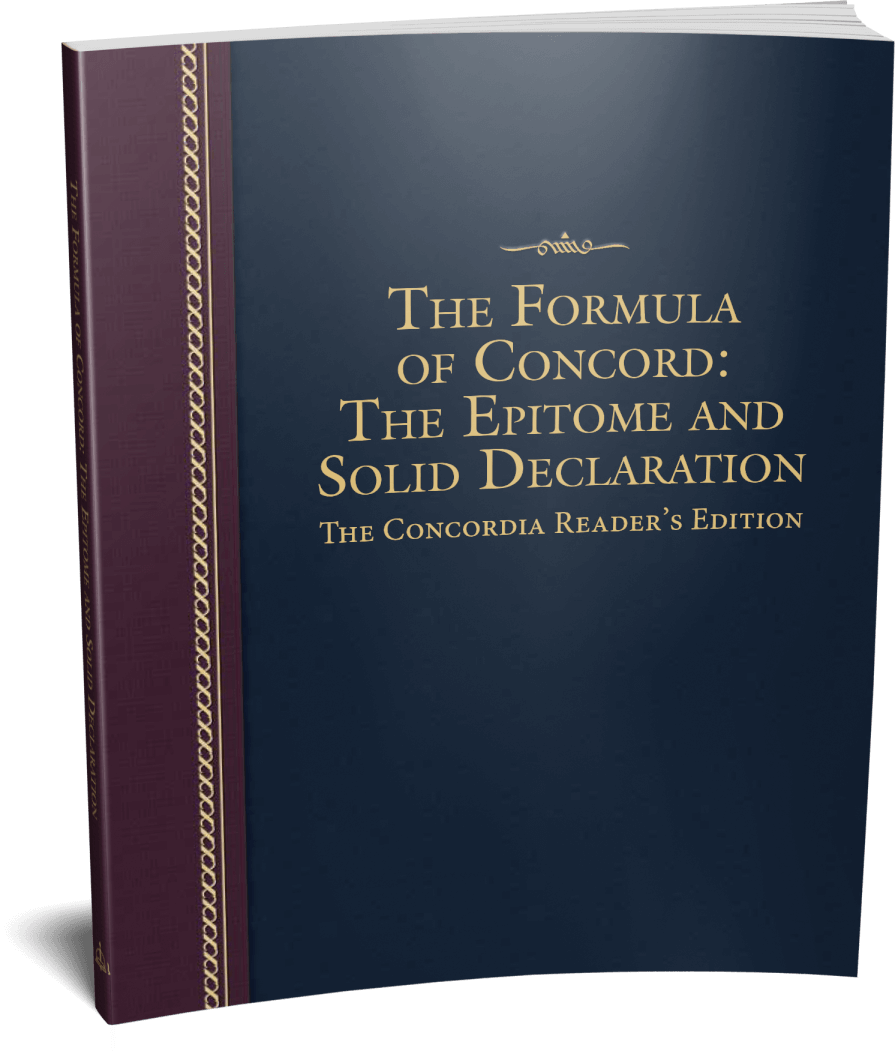 The Formula of Concord: The Epitome and Solid Declaration; The Concordia Reader’s Edition